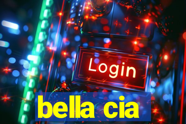 bella cia